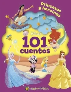 101 CUENTOS - DISNEY PRINCESAS Y HEROINA