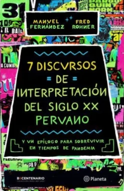 7 DISCURSOS DE INTERPRETACION DEL S. XX PERUANO
