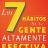 7 HABITOS DE LA GENTE ALTAMENTE EFECTIVA