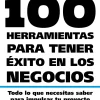 100 HERRAMIENTAS PARA TENER EXITO EN LOS