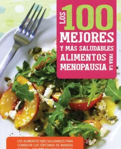 100 MEJORES Y MAS SALUDABLES ALIMENTOS PARA LA MENOPAUSIA