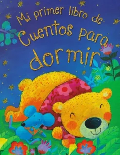 384 PAGINAS: MI PRIMER LIBRO DE CUENTOS PARA DORMIR