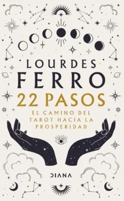 22 PASOS. EL CAMINO DEL TAROT HACIA LA PROSPERIDAD