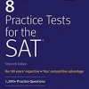8 PRACTICE TESTS FOR THE SAT: 1,200+ SAT PRACTICE QUESTIONS