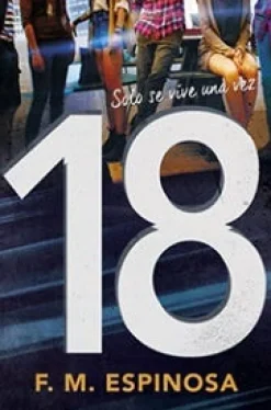 18: SOLO SE VIVE UNA VEZ