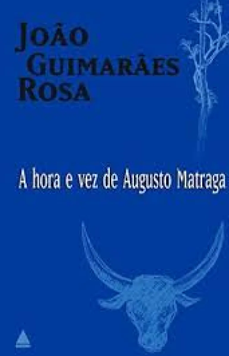 A HORA E A VEZ DE AUGUSTO MATRAGA