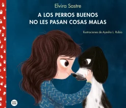 A LOS PERROS BUENOS NO LES PASAN COSAS MALAS