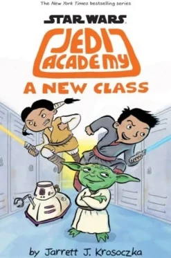 A NEW CLASS (STAR WARS: JEDI ACADEMY #4)