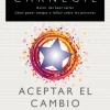 ACEPTAR EL CAMBIO PARA ALCANZAR EL EXITO