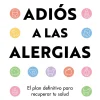 ADIOS A LAS ALERGIAS