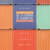 ADMINISTRACION DE LA CADENA DE SUMINISTRO 10ED. UNA PERSPECTIVA LOGISTICA.