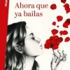 AHORA QUE YA BAILAS