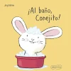 ¡AL BAÑO, CONEJITO!