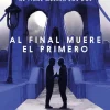 AL FINAL MUERE EL PRIMERO