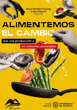 ALIMENTEMOS EL CAMBIO: POR UNA PRODUCCION Y UN CONSUMO SOSTENIBLES