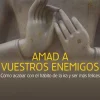 AMAD A VUESTROS ENEMIGOS