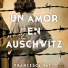 AMOR EN AUSCHWITZ, UN