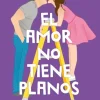 AMOR NO TIENE PLANOS, EL