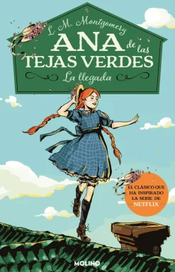 ANA DE LAS TEJAS VERDES. LA LLEGADA