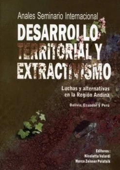 ANALES SEMINARIO INTERNACIONAL DESARROLLO TERRITORIAL Y EXTRATIVISMO
