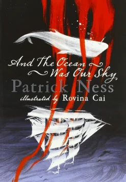 AND THE OCEAN WAS OUR SKY