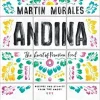ANDINA: THE HEART OF PERUVIAN FOOD: RECIPES AND STORIES FROM THE ANDES