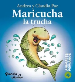ANIMALES PERUANOS 4. MARICUCHA, LA TRUCHA