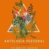 ANTOLOGIA PERSONAL: 50 AÑOS DE CUENTOS
