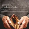 APOROFOBIA, EL RECHAZO AL POBRE