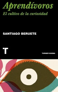 APRENDIVOROS. COMO CULTIVAR LA CURIOSIDAD