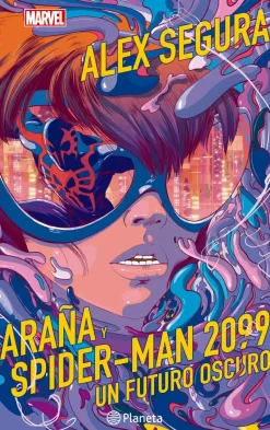 ARAÑA Y SPIDER-MAN 2099. UN FUTURO OSCURO