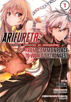 ARIFURETA: FROM COMMONPLACE TO WORLD´S STRONGEST (MANGA) VOL. 1