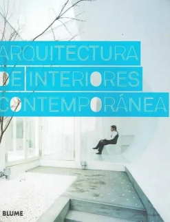 ARQUITECTURA DE INTERIORES CONTEMPORANEA