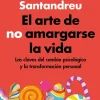 ARTE DE NO AMARGARSE LA VIDA (ED.AMPLIAD