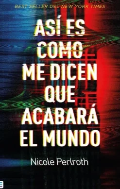 ASÍ ES COMO ME DICEN QUE ACABARÁ EL MUNDO