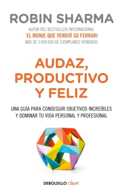 AUDAZ, PRODUCTIVO Y FELIZ