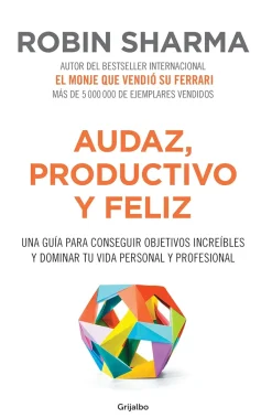 AUDAZ, PRODUCTIVO Y FELIZ.
