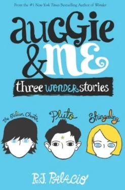 AUGGIE AND ME: THREE WONDER STORIES