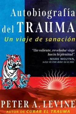AUTOBIOGRAFÍA DEL TRAUMA: UN VIAJE DE SANACIÓN