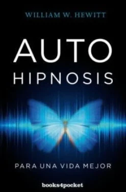 AUTOHIPNOSIS PARA UNA VIDA MEJOR