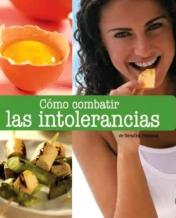 BIENESTAR: COMO COMBATIR LAS INTOLERANCIAS