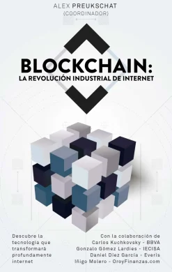 BLOCKCHAIN LA REVOLUCION INDUSTRIAL DE INTERNET