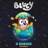 BLUEY. A DORMIR