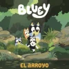 BLUEY. UN CUENTO - EL ARROYO