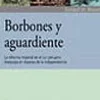 BORBONES Y AGUARDIENTE