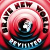 BRAVE NEW WORLD REVISITED
