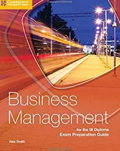 BUSINESS MANAGEMENT FOR THE IB DIPLOMA 2ED. EXAM PREPARATION GUIDE