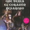 CABALLERO QUE TENIA EL CORAZON PESAROSO, EL