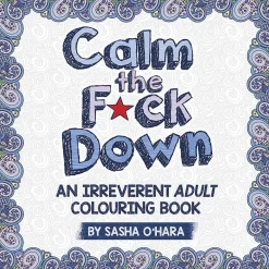 CALM THE F*CK DOWN