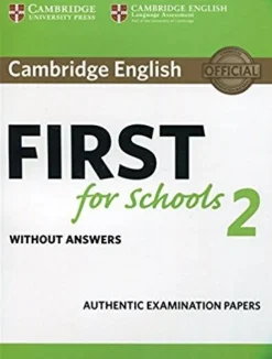 CAMBRIDGE ENGLISH FIRST FOR SCHOOLS 2 SB WITHOUT ANSWERS